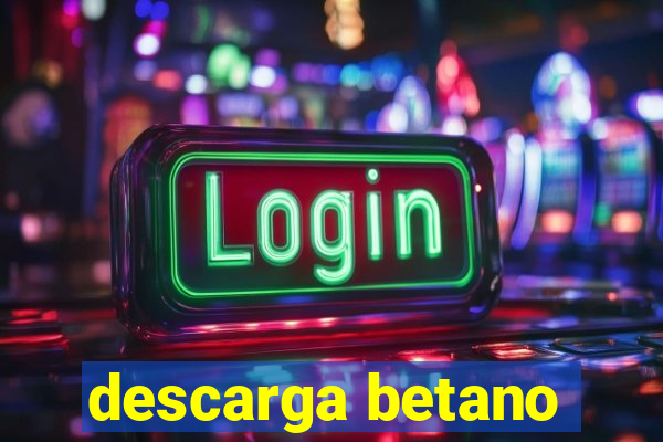 descarga betano