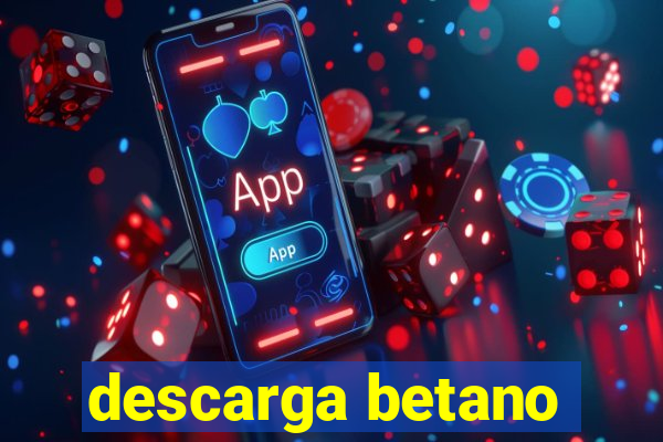 descarga betano