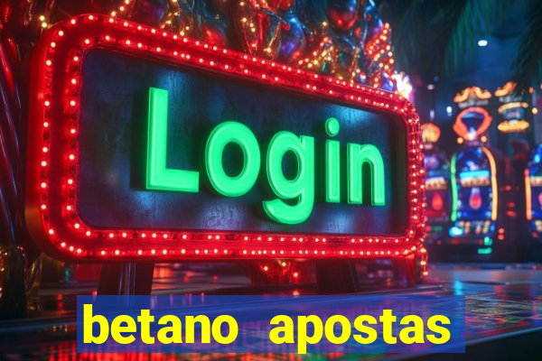 betano apostas esportivas online