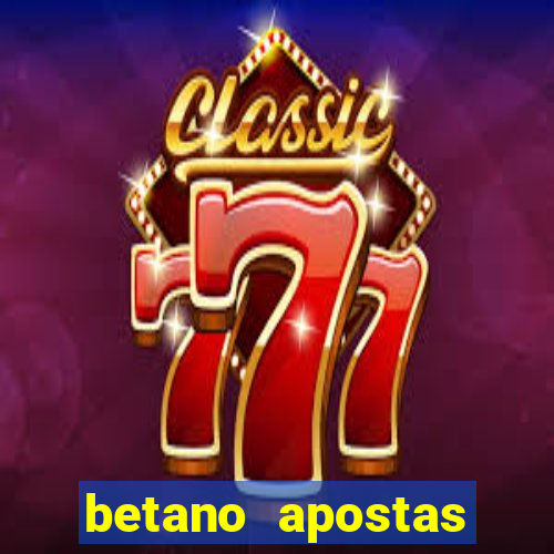 betano apostas esportivas online