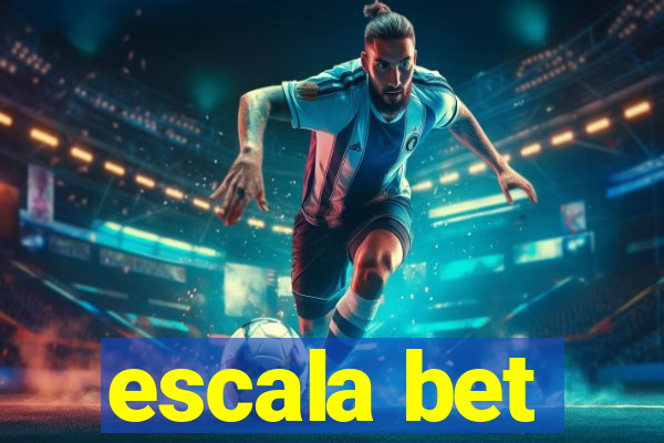 escala bet