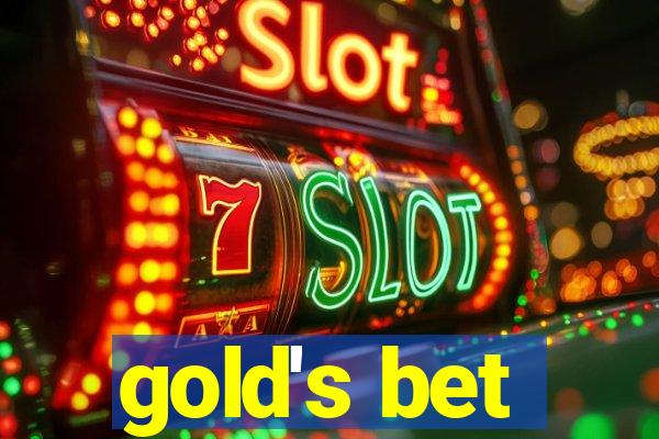 gold's bet