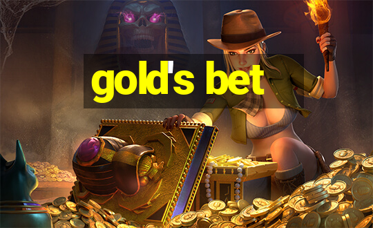 gold's bet