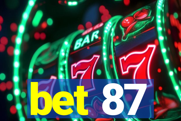 bet 87