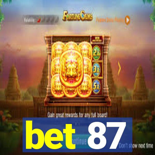 bet 87