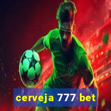 cerveja 777 bet