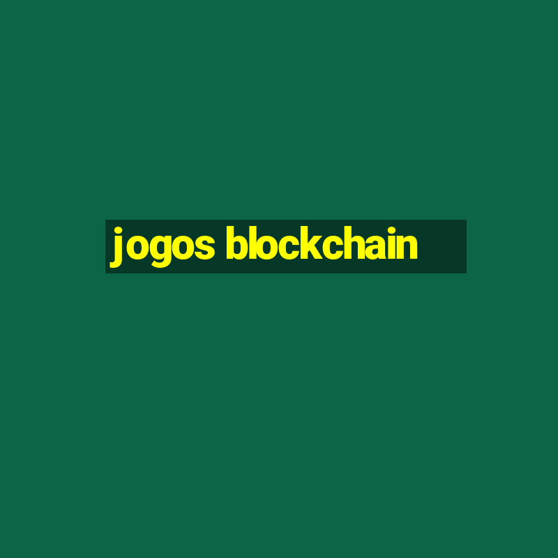 jogos blockchain