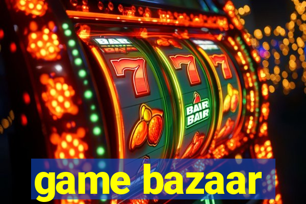 game bazaar