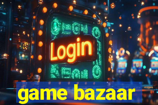 game bazaar