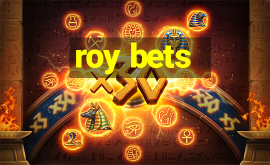 roy bets