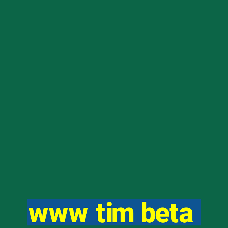 www tim beta