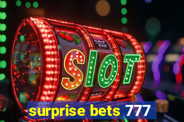 surprise bets 777