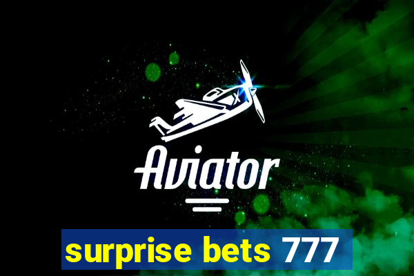 surprise bets 777