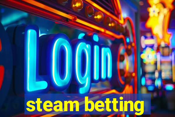 steam betting