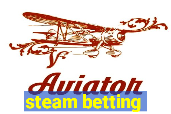 steam betting