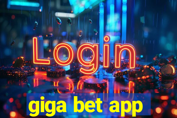 giga bet app