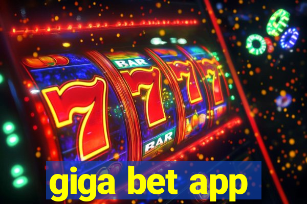 giga bet app