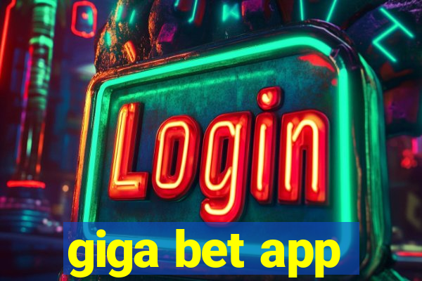 giga bet app