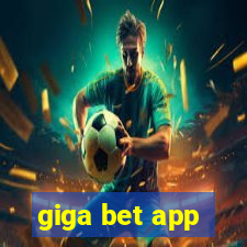 giga bet app