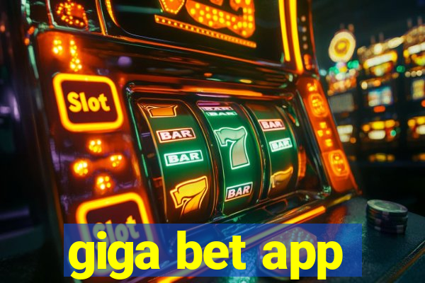 giga bet app