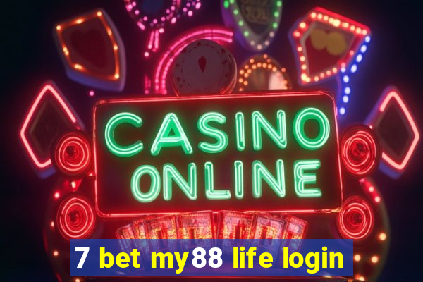 7 bet my88 life login