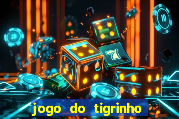 jogo do tigrinho estrela bet