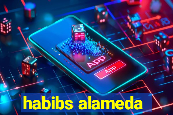 habibs alameda