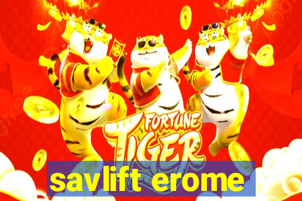 savlift erome