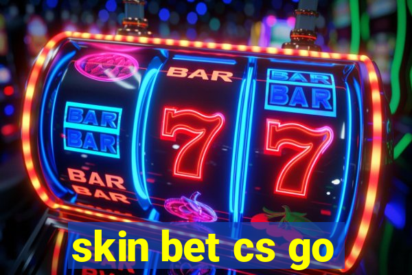 skin bet cs go