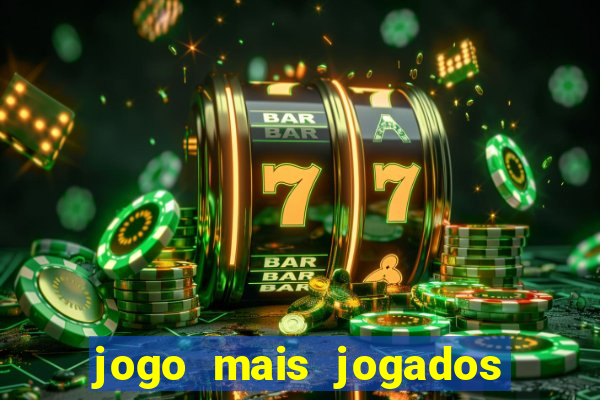 jogo mais jogados do mundo