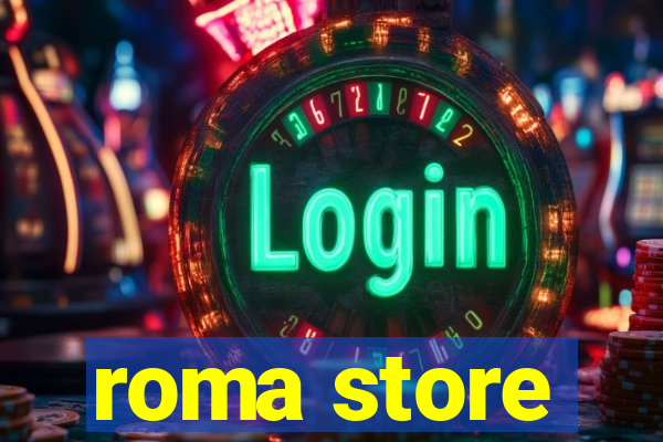 roma store