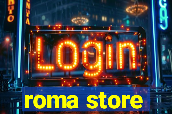 roma store