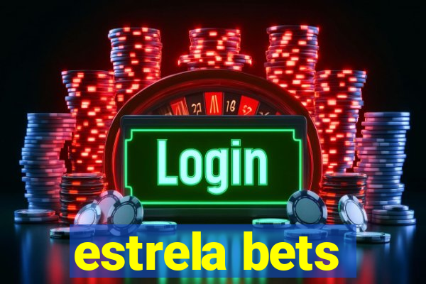 estrela bets