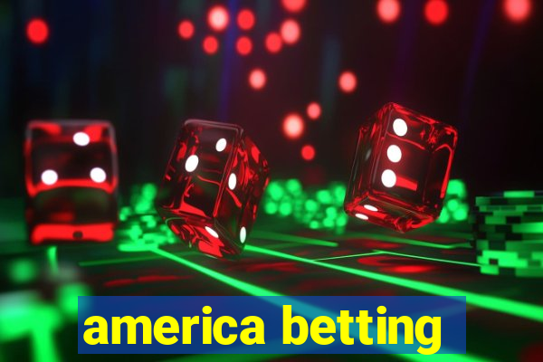 america betting