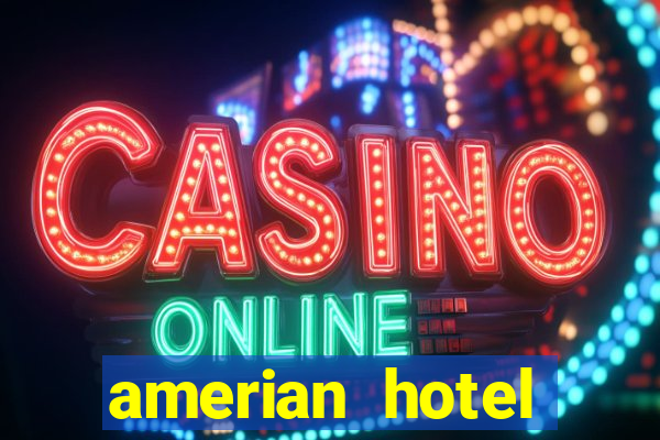 amerian hotel casino gala