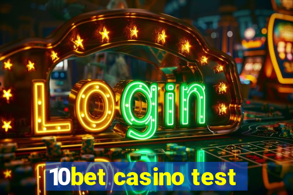 10bet casino test