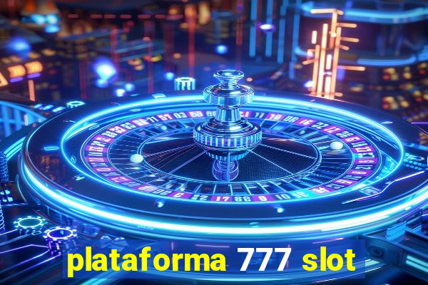 plataforma 777 slot