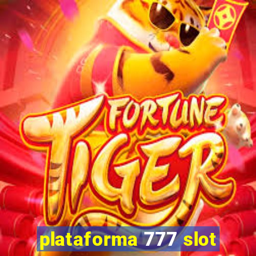 plataforma 777 slot