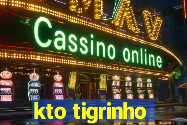 kto tigrinho