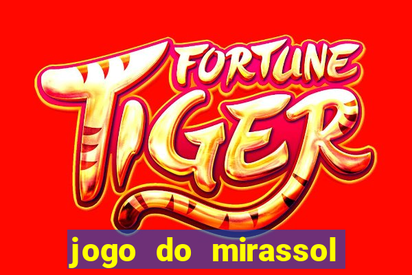 jogo do mirassol ao vivo