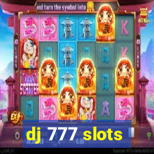 dj 777 slots