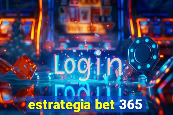 estrategia bet 365