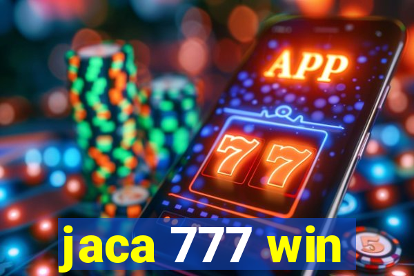 jaca 777 win