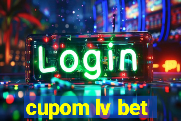 cupom lv bet