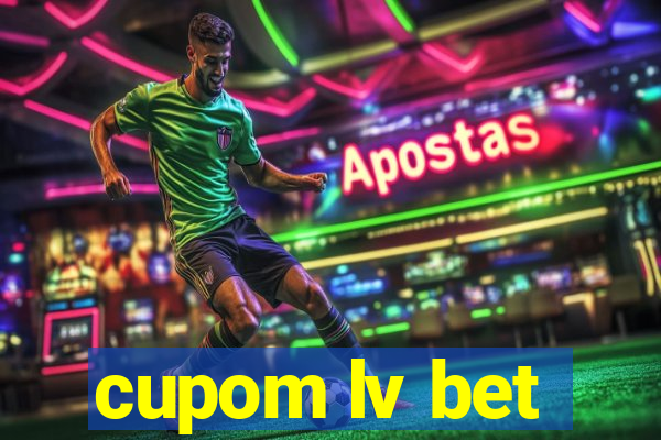 cupom lv bet