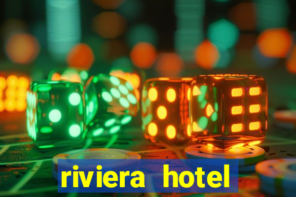 riviera hotel casino las vegas