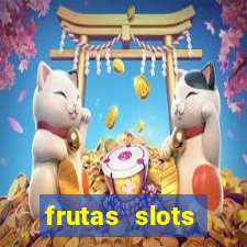 frutas slots dinheiro real