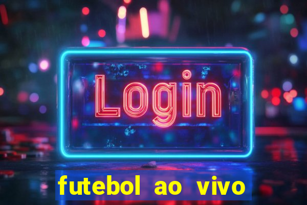 futebol ao vivo assistir no celular futemax