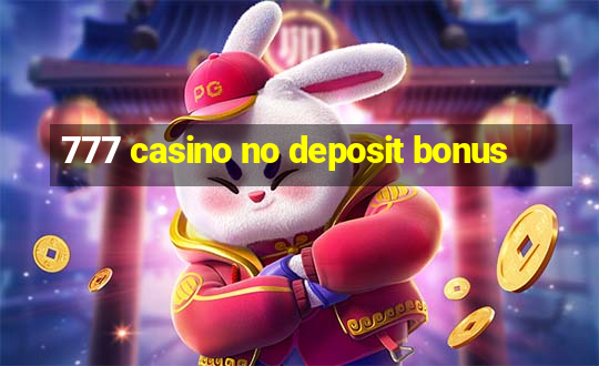 777 casino no deposit bonus