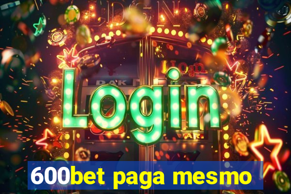 600bet paga mesmo